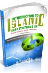 INTRODUCTION TO ISLAMIC INSTITUTIONS IN ECONOMICS AND FINANCE INTRODUCTION TO ISLAMIC INSTITUTIONS IN ECONOMICS AND FINANCE